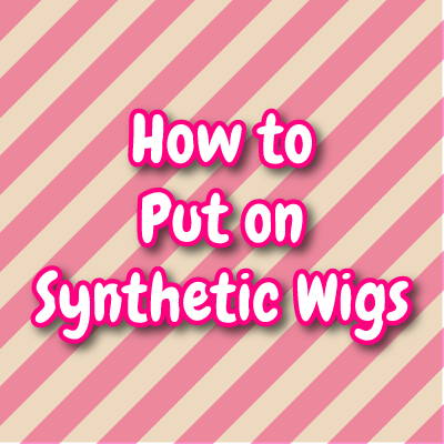 How to Put on Synthetic Wigs Naturally Her Wig Closet